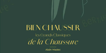 Le dernier ouvrage d’Alain Madec : « Bien chausser les grands classiques de la chaussure ».